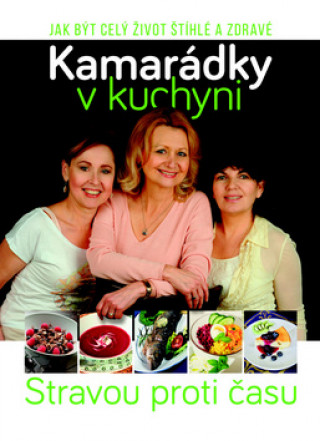 Könyv Kamarádky v kuchyni 