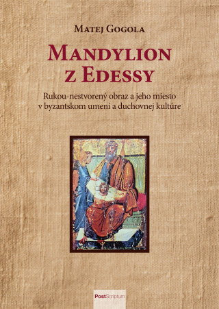 Könyv Mandylion z Edessy Matej Gogola