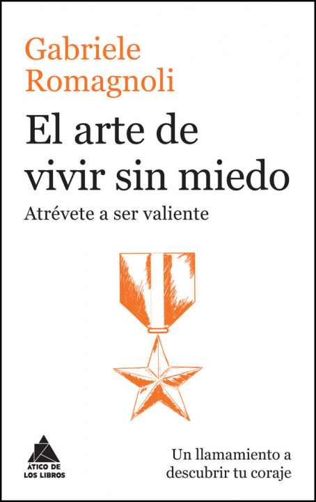 Kniha El arte de vivir sin miedo: Atrévete a ser valiente 