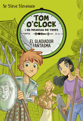 Книга Tom O'Clock 2. El gladiador fantasma SIR STEVE STEVENSON