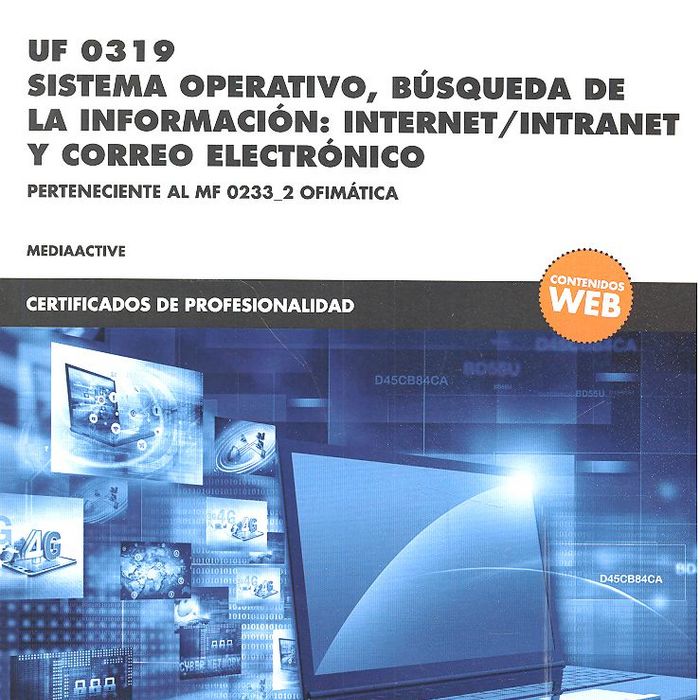 Kniha *UF 0319 Sistema operativo, búsqueda de la información:internet/intranet y correo electrónico 