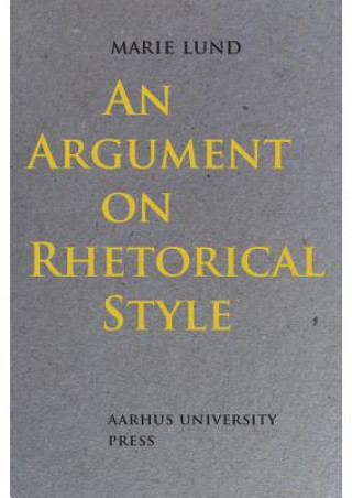 Kniha Argument on Rhetorical Style Marie Lund