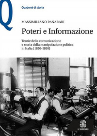 Kniha Poteri e informazione. Teorie della comunicazione e storia della manipolazione politica in Italia (1850-1930) Massimiliano Panarari