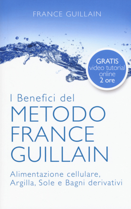 Kniha I benefici del metodo France Guillain France Guillain