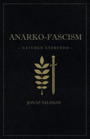 Книга Anarko-fascism Jonas Nilsson