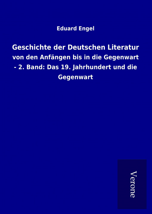 Kniha Geschichte der Deutschen Literatur Eduard Engel