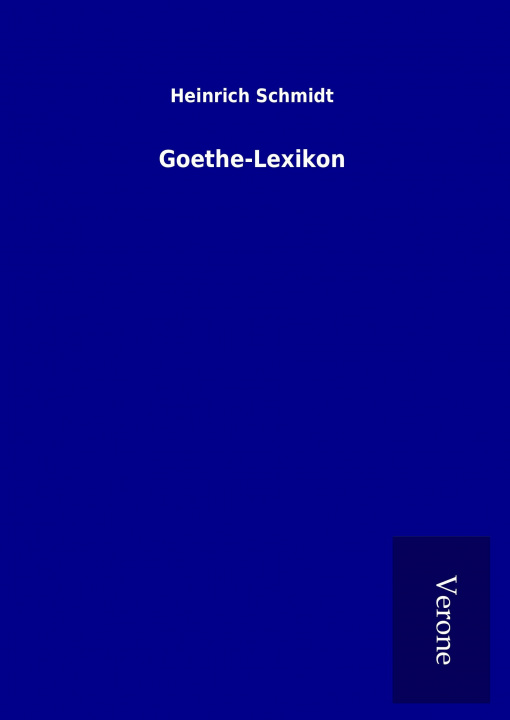 Książka Goethe-Lexikon Heinrich Schmidt