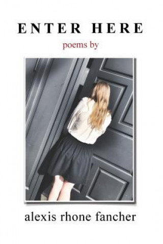 Книга Enter Here Alexis Rhone Fancher