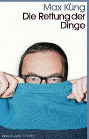 Book Die Rettung der Dinge Max Küng