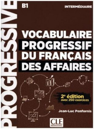 Könyv Vocabulaire progressif du français des affaires - Niveau intermédiaire. Buch + Audio-CD Jean-Luc Penfornis