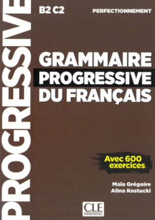 Książka Grammaire progressive du français - Niveau perfectionnement Maïa Grégoire