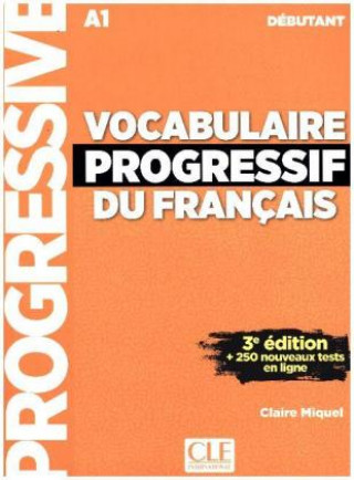 Könyv Vocabulaire progressif du français - Niveau débutant. Buch + Audio-CD Claire Miquel