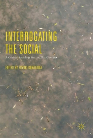 Βιβλίο Interrogating the Social Fuyuki Kurasawa