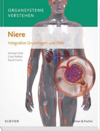 Könyv Organsysteme verstehen - Niere Michael Field
