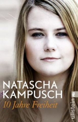 Kniha 10 Jahre Freiheit Natascha Kampusch