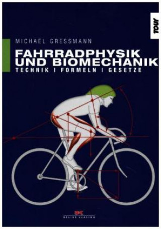 Kniha Fahrradphysik und Biomechanik Michael Gressmann