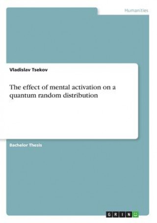 Kniha The effect of mental activation on a quantum random distribution Vladislav Tsekov