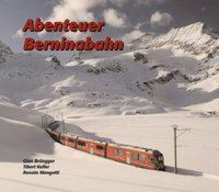 Könyv Abenteuer Berninabahn Renato Mengotti