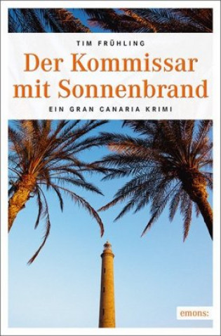Kniha Der Kommissar mit Sonnenbrand Tim Frühling