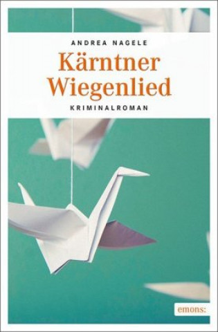 Kniha Kärntner Wiegenlied Andrea Nagele