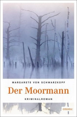 Książka Der Moormann Margarete von Schwarzkopf