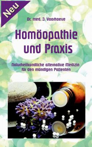Kniha Homoeopathie und Praxis Jacob Voorhoeve