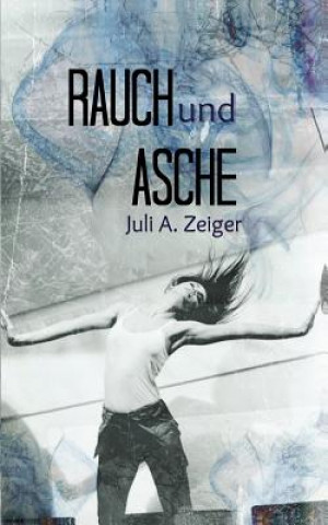 Książka Rauch und Asche Juli A. Zeiger