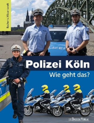 Könyv Polizei Köln - Wie geht das? Daniela Mutschler