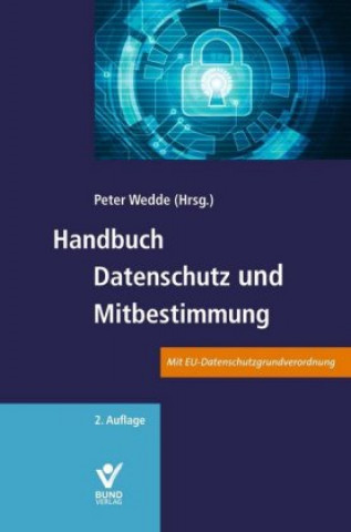 Kniha Handbuch Datenschutz und Mitbestimmung Peter Wedde