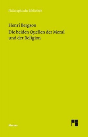 Kniha Die beiden Quellen der Moral und der Religion Henri Bergson