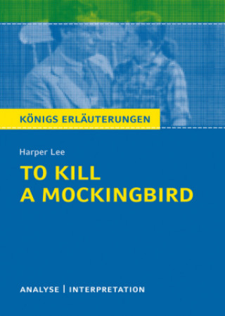 Kniha To Kill a Mockingbird. Königs Erläuterungen Harper Lee
