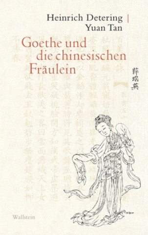 Książka Detering, H: Goethe und die chinesischen Fräulein Heinrich Detering