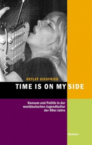 Kniha Time is on my Side Detlef Siegfried
