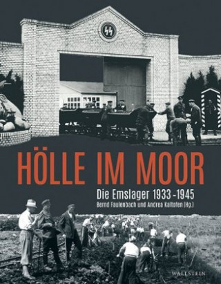 Könyv Hölle im Moor Stiftung Gedenkstätte Esterwegen