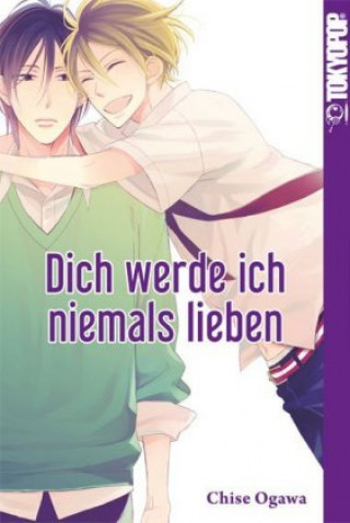 Kniha Dich werde ich niemals lieben Chise Ogawa