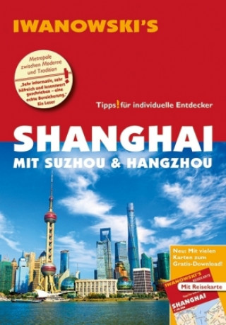 Carte Shanghai mit Suzhou & Hangzhou - Reiseführer von Iwanowski Joachim Rau