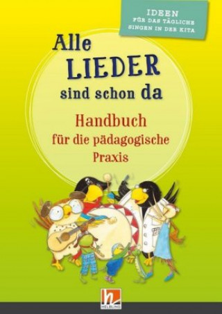 Kniha Alle Lieder sind schon da. Handbuch für das tägliche Singen in der Kita Barbara Busch