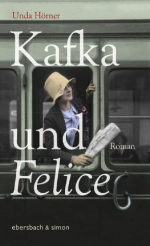 Kniha Kafka und Felice Unda Hörner