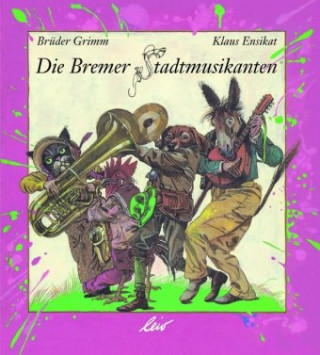 Könyv Die Bremer Stadtmusikanten Jakob Grimm
