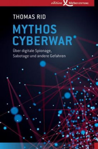 Книга Mythos Cyberwar Thomas Rid