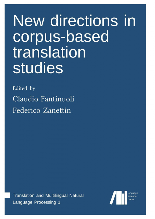 Kniha New directions in corpus-based translation studies Claudio Fantinuoli