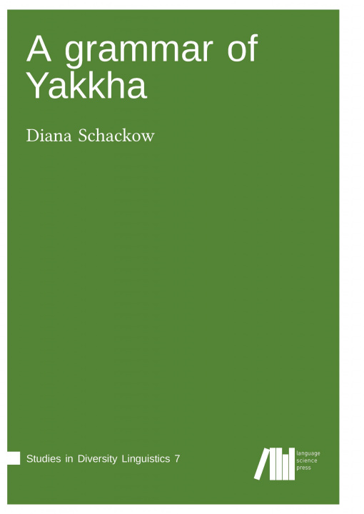Книга A grammar of Yakkha Diana Schackow