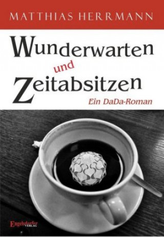 Kniha Wunderwarten und Zeitabsitzen Matthias Herrmann