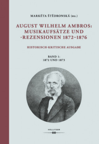 Carte August Wilhelm Ambros: Musikaufsätze und -rezensionen 1872-1876 Markéta Stedronská