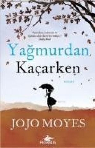 Könyv Yagmurdan Kacarken Jojo Moyes