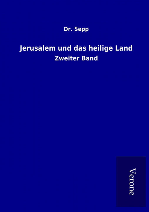 Kniha Jerusalem und das heilige Land Dr. Sepp