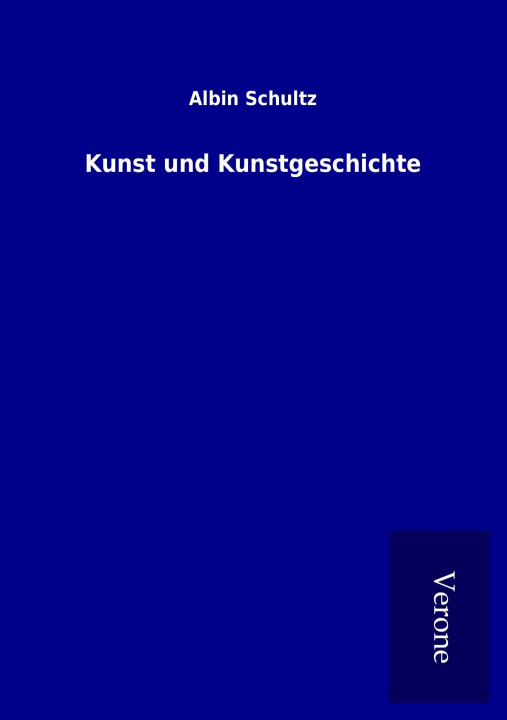 Βιβλίο Kunst und Kunstgeschichte Albin Schultz