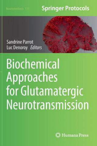 Könyv Biochemical Approaches for Glutamatergic Neurotransmission Sandrine Parrot