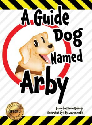 Libro Guide Dog Named Arby Karrie Roberts