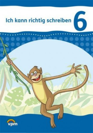 Buch Ich kann richtig schreiben. Arbeitsheft 6. Schuljahr Bärbel Hilgenkamp